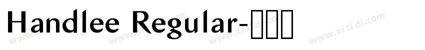 Handlee Regular字体转换 Handlee Regular字体转换